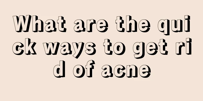 What are the quick ways to get rid of acne