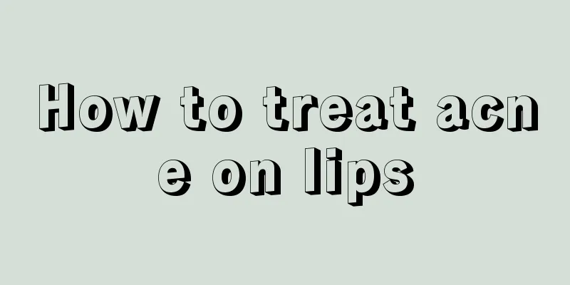 How to treat acne on lips