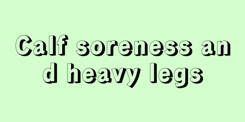 Calf soreness and heavy legs