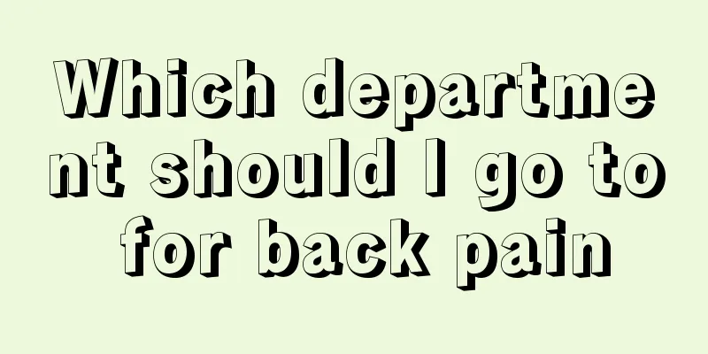 Which department should I go to for back pain