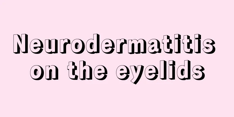 Neurodermatitis on the eyelids