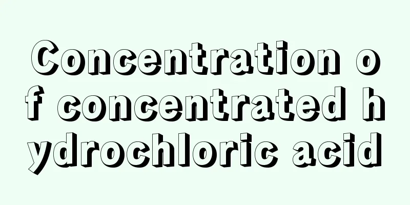 Concentration of concentrated hydrochloric acid