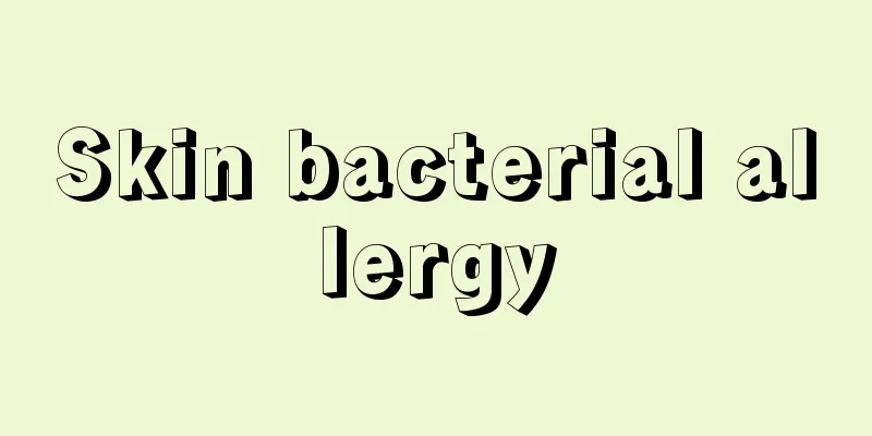 Skin bacterial allergy