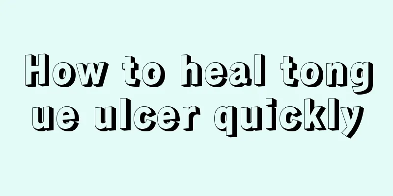 How to heal tongue ulcer quickly