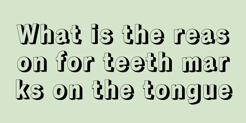 What is the reason for teeth marks on the tongue