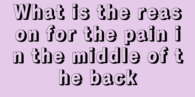 What is the reason for the pain in the middle of the back