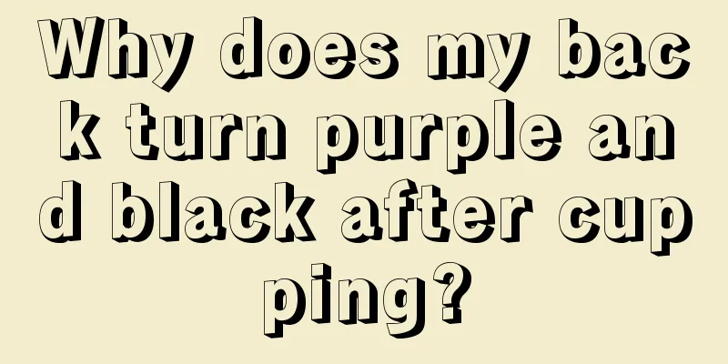 Why does my back turn purple and black after cupping?