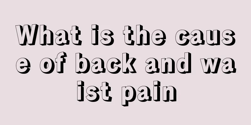 What is the cause of back and waist pain