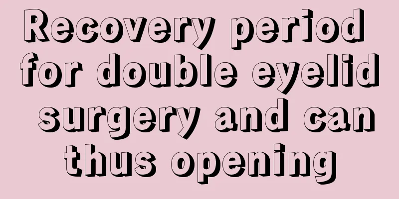 Recovery period for double eyelid surgery and canthus opening