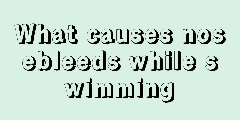 What causes nosebleeds while swimming