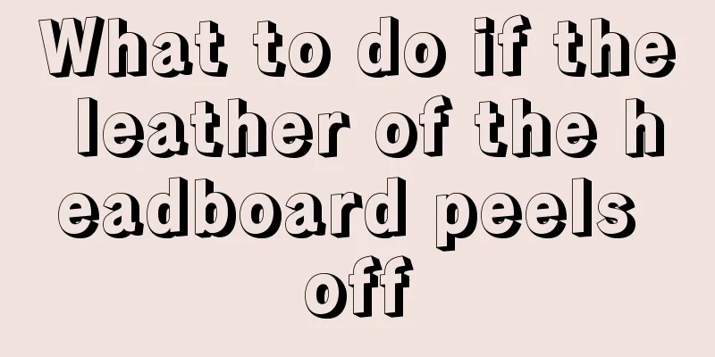 What to do if the leather of the headboard peels off
