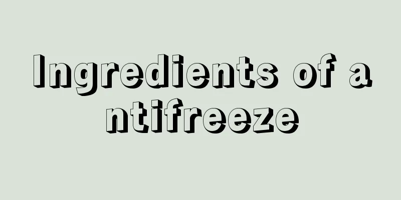 Ingredients of antifreeze