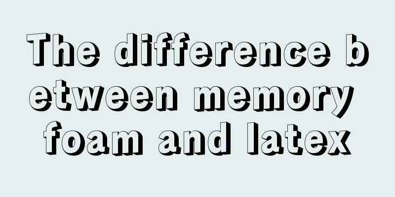The difference between memory foam and latex