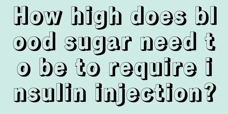 How high does blood sugar need to be to require insulin injection?