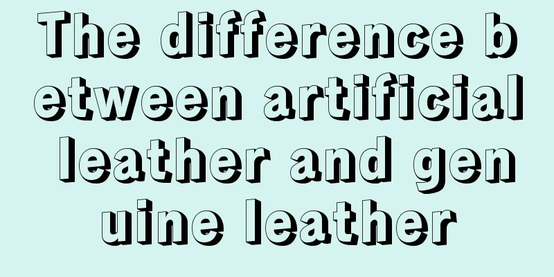 The difference between artificial leather and genuine leather