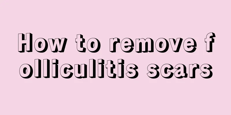 How to remove folliculitis scars