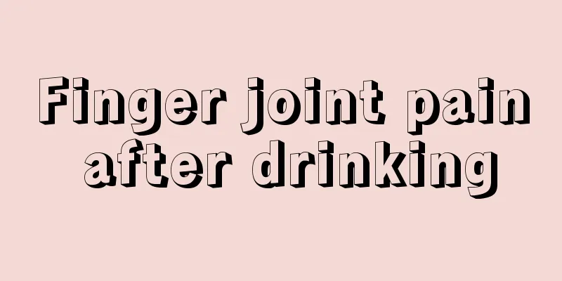 Finger joint pain after drinking