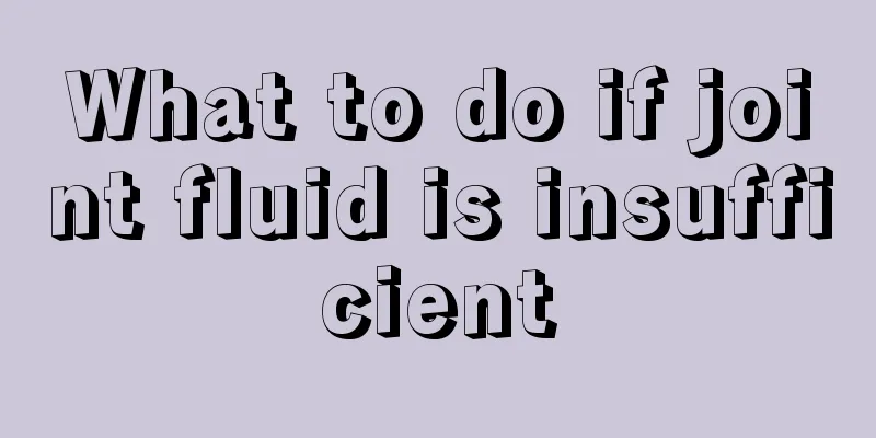 What to do if joint fluid is insufficient