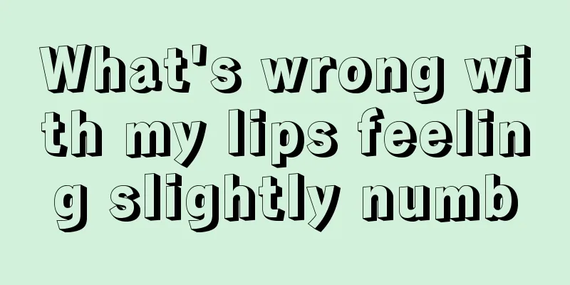 What's wrong with my lips feeling slightly numb