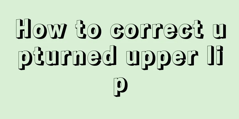 How to correct upturned upper lip
