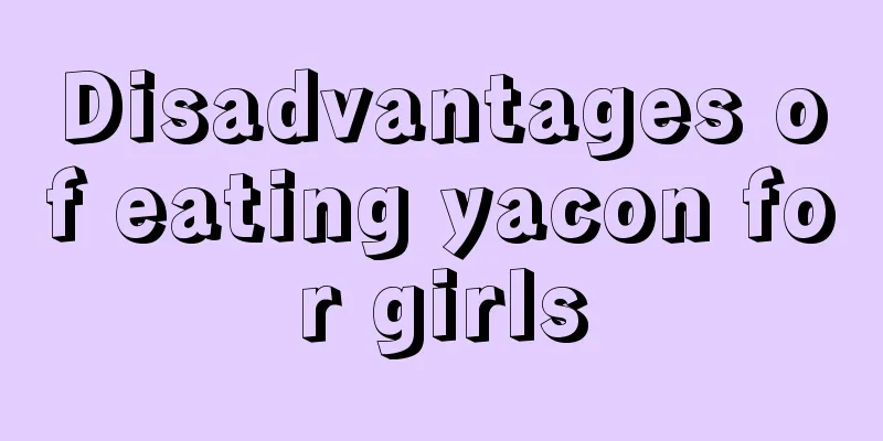 Disadvantages of eating yacon for girls