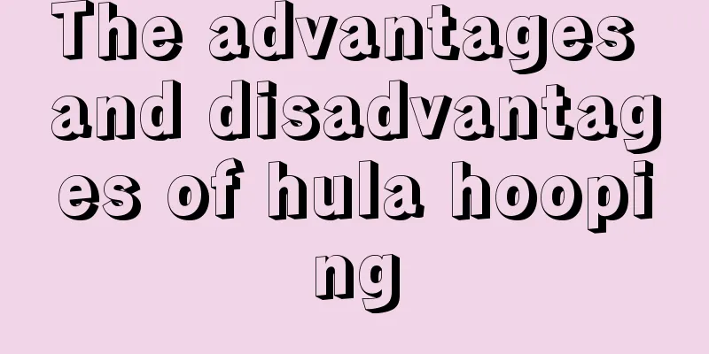 The advantages and disadvantages of hula hooping