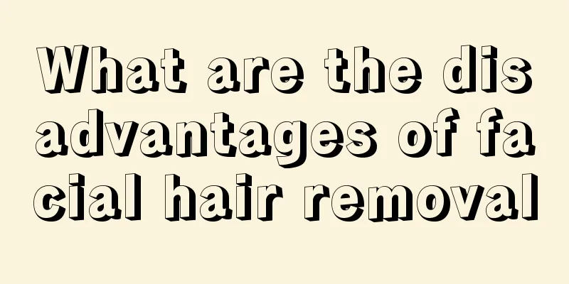 What are the disadvantages of facial hair removal