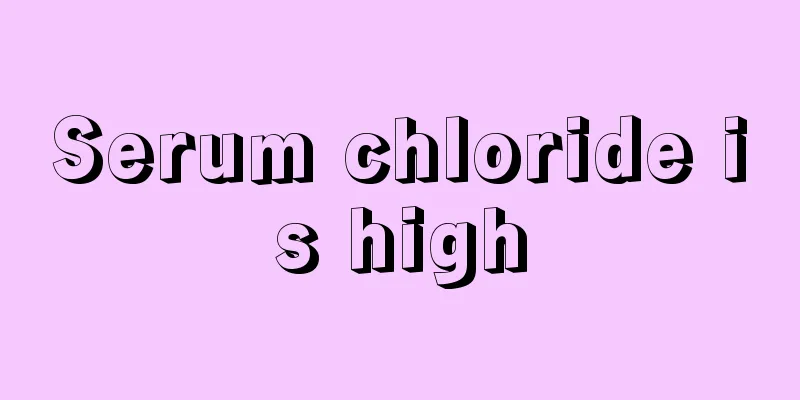 Serum chloride is high
