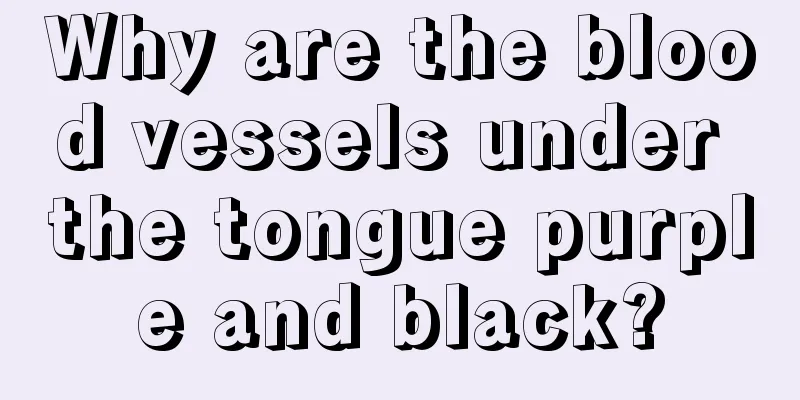 Why are the blood vessels under the tongue purple and black?