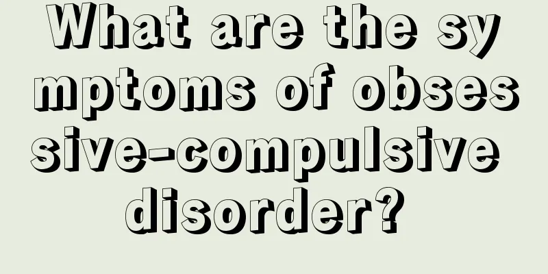 What are the symptoms of obsessive-compulsive disorder? 