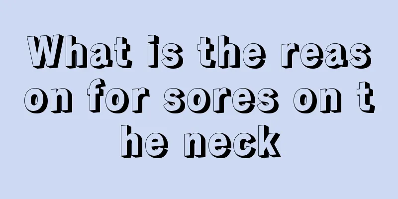 What is the reason for sores on the neck