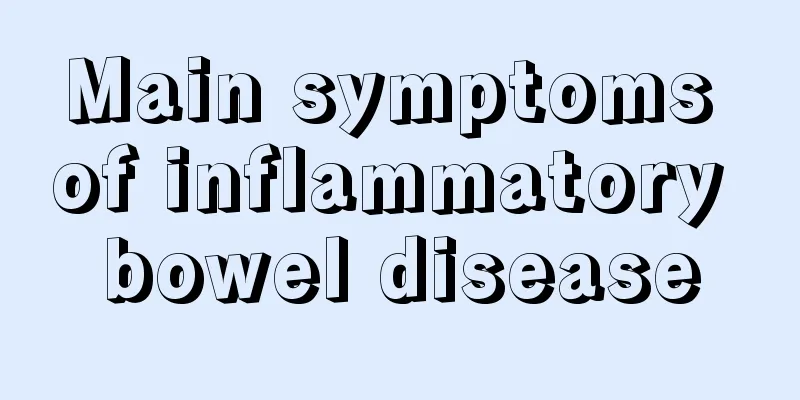 Main symptoms of inflammatory bowel disease