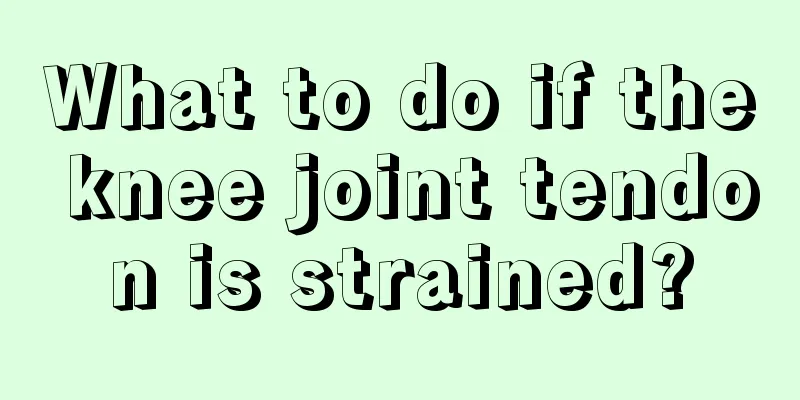 What to do if the knee joint tendon is strained?