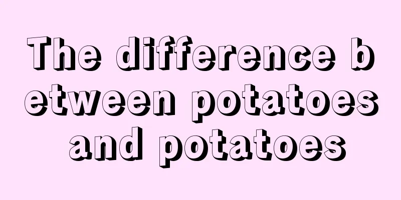 The difference between potatoes and potatoes