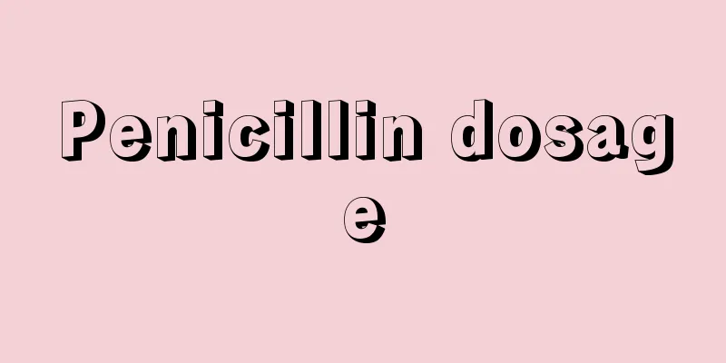 Penicillin dosage