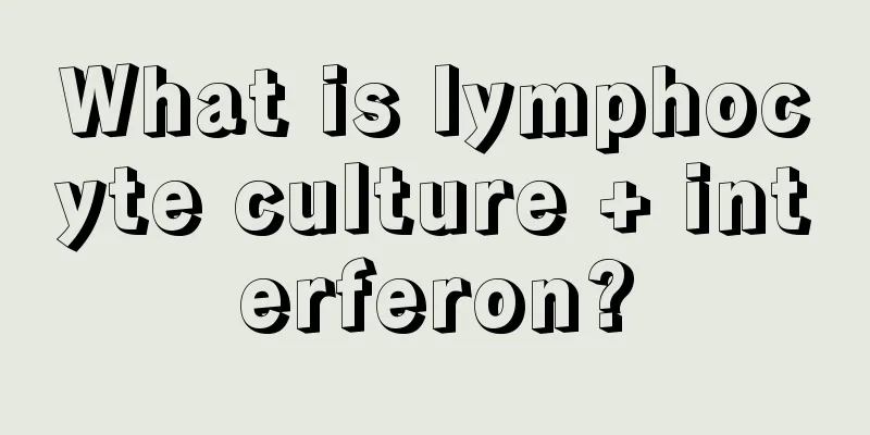 What is lymphocyte culture + interferon?