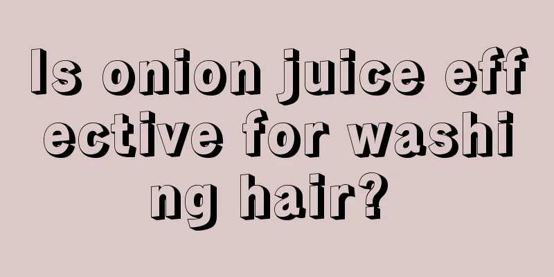 Is onion juice effective for washing hair? 