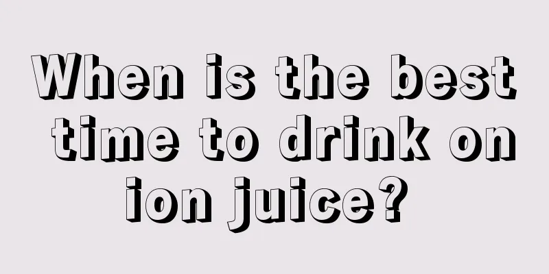 When is the best time to drink onion juice? 