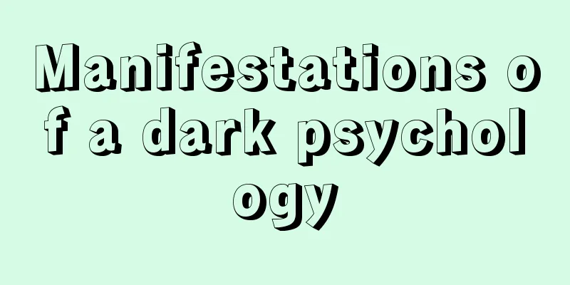 Manifestations of a dark psychology