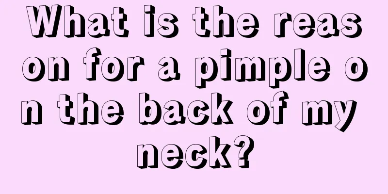 What is the reason for a pimple on the back of my neck?