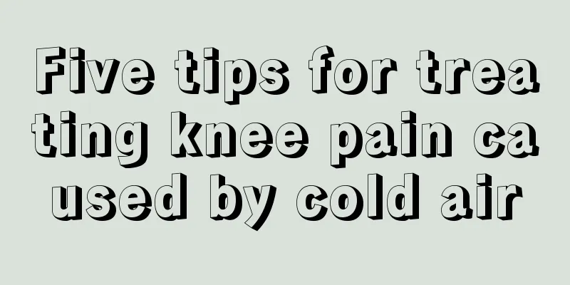 Five tips for treating knee pain caused by cold air