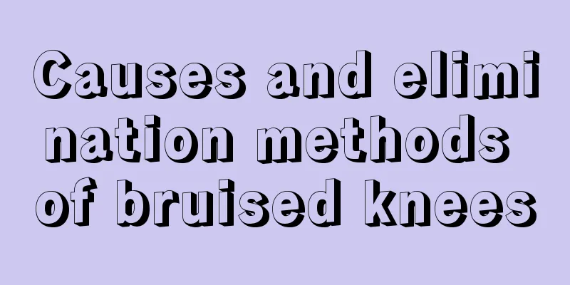 Causes and elimination methods of bruised knees