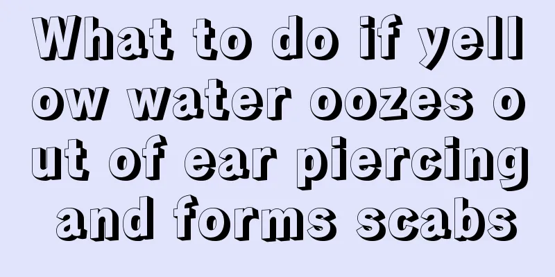 What to do if yellow water oozes out of ear piercing and forms scabs