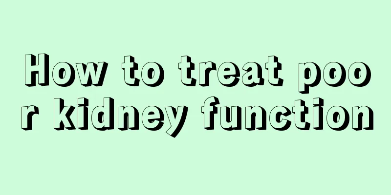 How to treat poor kidney function