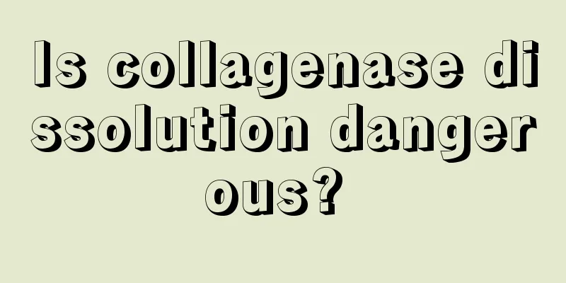 Is collagenase dissolution dangerous? 