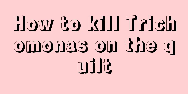 How to kill Trichomonas on the quilt