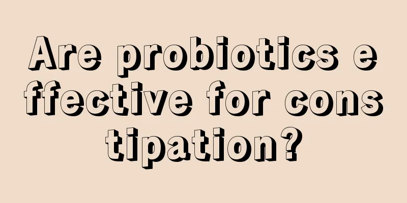 Are probiotics effective for constipation?