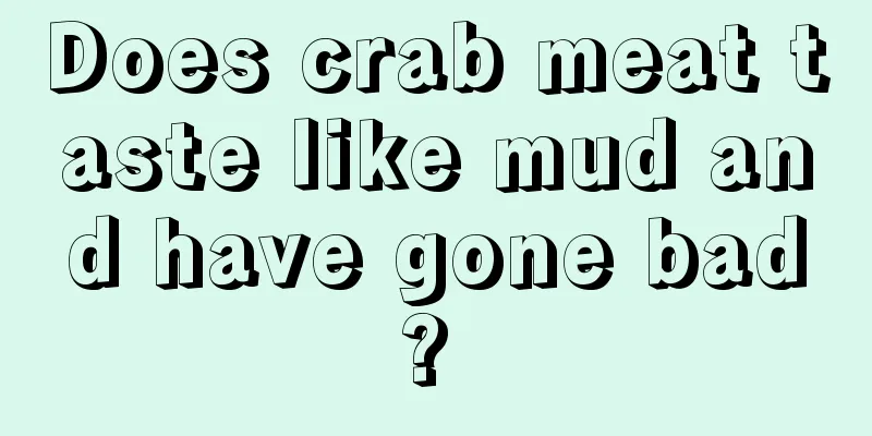 Does crab meat taste like mud and have gone bad? 