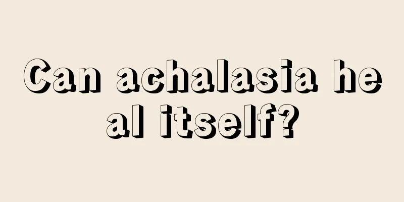 Can achalasia heal itself?