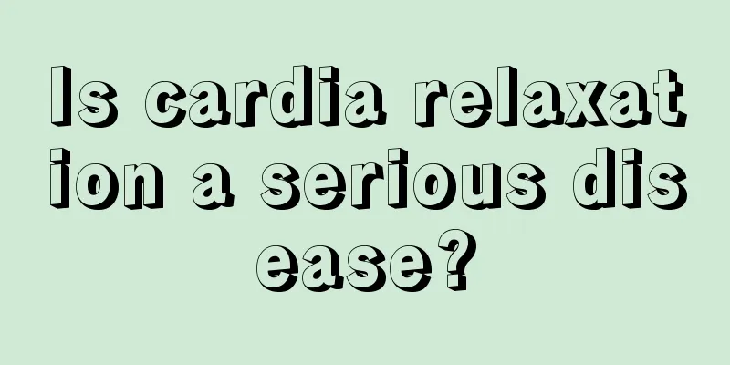 Is cardia relaxation a serious disease?